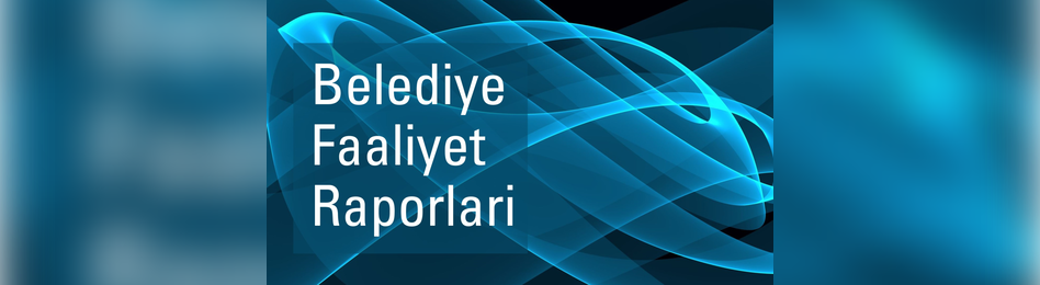 Faaliyet Raporları